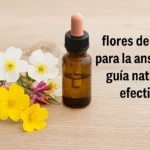 flores de bach para la ansiedad guia natural y efectiva